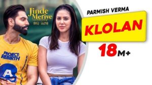 Parmish Verma Song Klolan lyrics | Desi Crew