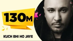 KUCH BHI HO JAYE LYRICS - B Praak