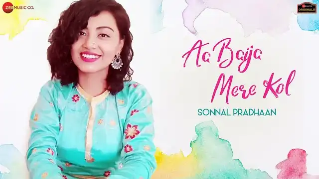 Aa Baija Mere Kol Lyrics - Sonal Pradhan