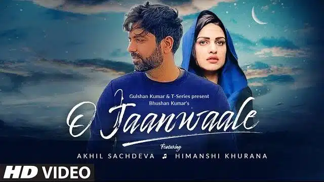 O Jaanwaale Lyrics | Akhil Sachdeva | Himanshi Khurana