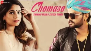 Chomaso Lyrics - Swaroop Khan x Jyotica Tangri