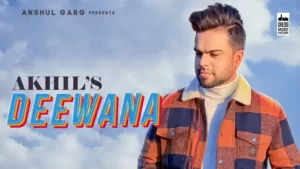 Deewana Lyrics - Akhil