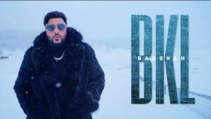 Badshah - BKL Full Song Lyrics