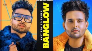 Banglow Lyrics In Hindi | Avvy Sra | Afsana Khan | Jaani