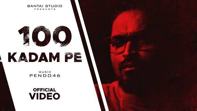 Emiway Bantai - 100 Kadam Pe Full Song Lyrics