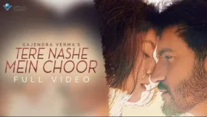 Gajendra Verma - Tere Nashe Mein Choor Lyrics