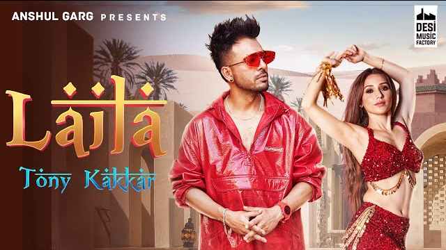 Tony Kakkar – Nach Meri Laila Full Song Lyrics In Hindi