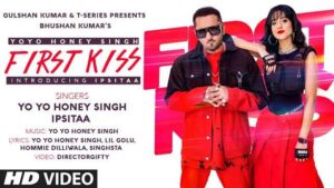First Kiss Song Lyrics In Hindi | Yo Yo Honey Singh