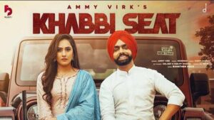 Khabbi-Seat-Lyrics-Ammy-Virk-_-Mix-Singh