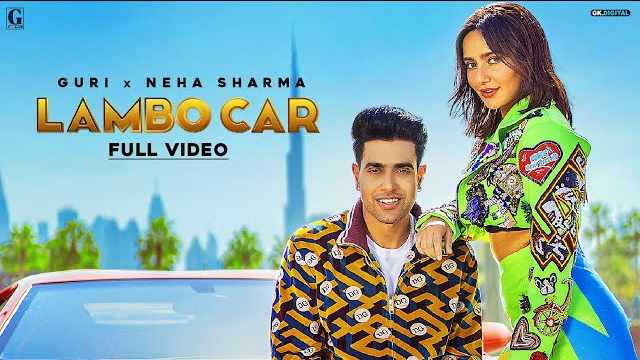 Lambo Car Lyrics In Hindi - Guri | Neha Sharma