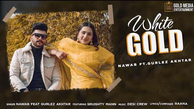 White Gold Lyrics In Hindi | Gurlez Akhtar | Nawab