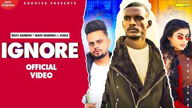 IGNORE LYRICS - KAKA | NAVI SANDHU