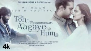 TOH AAGAYE HUM LYRICS IN HINDI | JUBIN