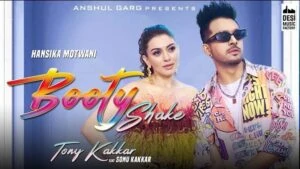 Booty Shake Lyrics In Hindi | Tony Kakkar