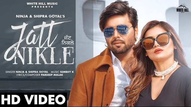 Jatt Nikle Lyrics In Hindi | Ninja | Shipra