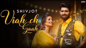 Viah Ch Gaah Lyrics In Hindi | Shivjot