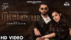 Mombatiyaan Lyrics In Hindi | Maninder Buttar