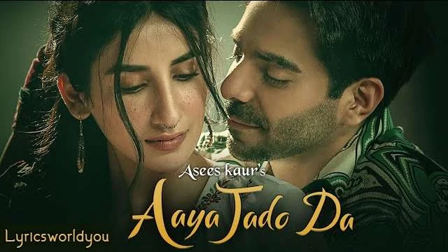 Aaya Jado Da Lyrics | Asees Kaur
