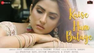 Kaise Hum Bataye Lyrics | Nikhita Gandhi