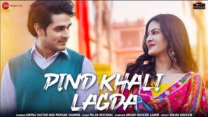 Pind Khali Lagda Lyrics | Palak Muchhal