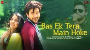 Bas Ek Tera Main Hoke Lyrics - Stebin Ben