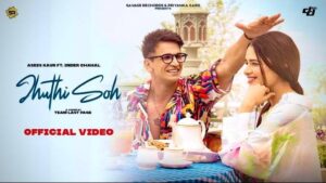 JHUTHI SOH LYRICS - ASEES KAUR