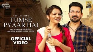 TUMSE PYAAR HAI LYRICS - VISHAL MISHRA