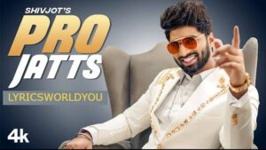 Pro Jatts Lyrics - Shivjot | The Boss