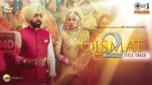 QISMAT 2 LYRICS - BPRAAK | AMMY VIRK