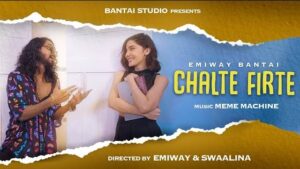 CHALTE FIRTE LYRICS - Emiway Bantai