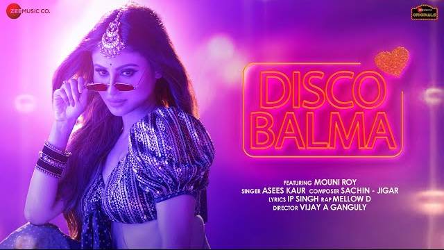 DISCO BALMA LYRICS - Mouni Roy | Asees Kaur