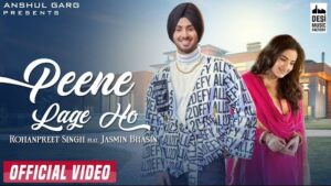 PEENE LAGE HO LYRICS - Rohanpreet Singh