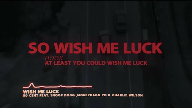 Wish Me Luck Lyrics - 50 Cent | Snoop Dogg