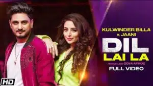 DIL LAI LA LYRICS - Kulwinder Billa | Jaani