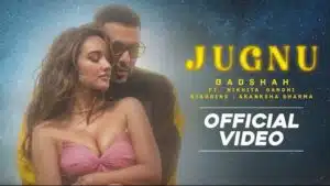 JUGNU LYRICS - Badshah | Nikhita Gandhi