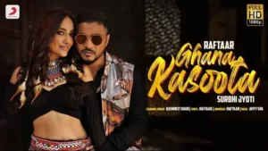 GHANA KASOOTA LYRICS - Raftaar