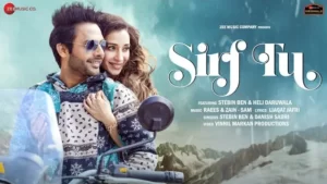 SIRF TU LYRICS - Stebin Ben x Heli Daruwala