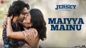 MAIYYA MAINU LYRICS (Jersey) - Sachet Tandon