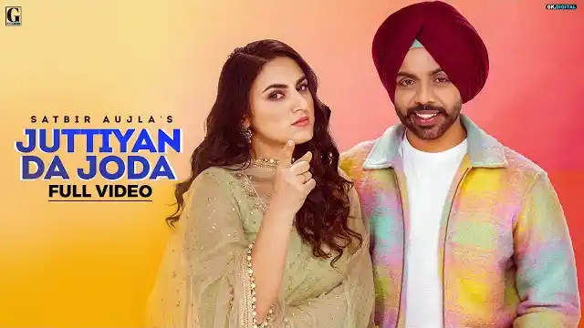 JUTTIYAN DA JODA LYRICS - Satbir Aujla