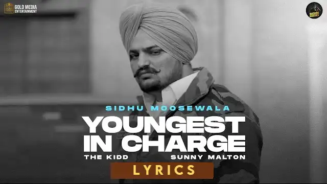 YOUNGEST IN CHARGE LYRICS - Sidhu Moose Wala