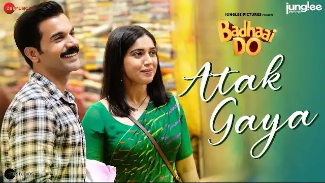 Atak Gaya Lyrics (Badhaai Do) - Arijit Singh