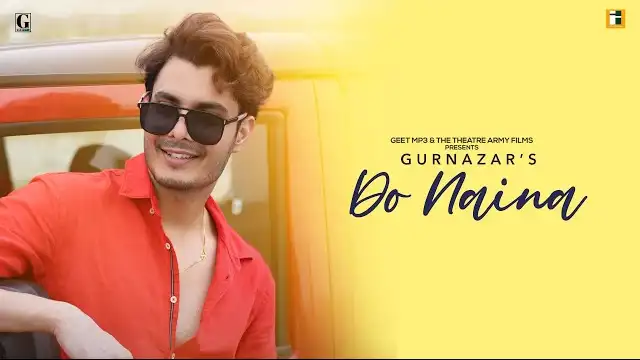 DO NAINA LYRICS - Gurnazar