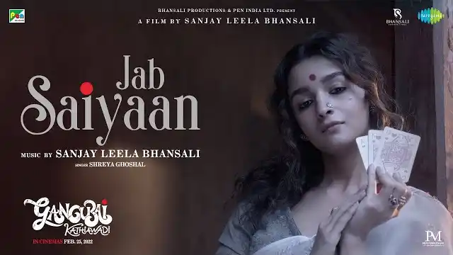 JAB SAIYAAN LYRICS - Gangubai Kathiawadi