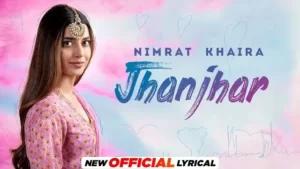 JHANJHAR LYRICS (Nimmo) – Nimrat Khaira