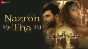 NAZRON ME THA TU LYRICS - Jyotica Tangri