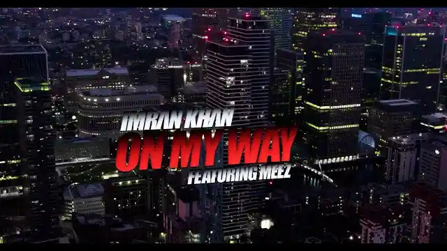 On My Way Lyrics - Imran Khan ft. Meez