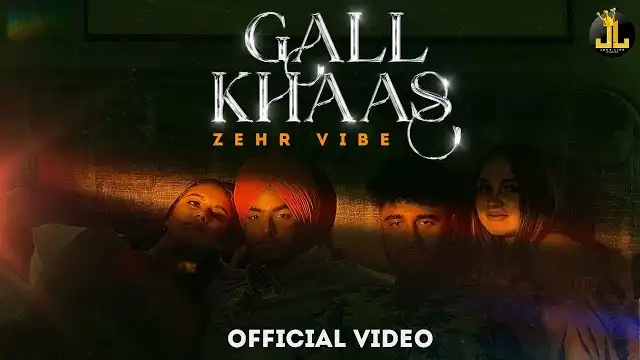 Gall Khaas Lyrics - Zehr Vibe | Proof