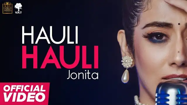 HUALI HAULI LYRICS - Jonita Gandhi