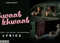 KHWAAB KHWAAB LYRICS – Sachet Tandon