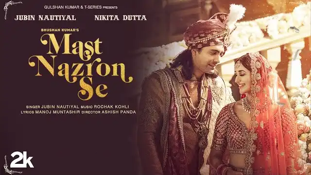 MAST NAZRON SE LYRICS - Jubin Nautiyal